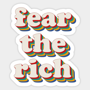 Fear The Rich Sticker